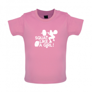 Squat like a girl baby t-shirt, bubblegum pink